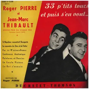 Roger Pierre Et Jean-Marc Thibault - 33 P'tits Tours Et Puis S'en Vont...