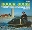 LP - Roger Quick - The Southern Ontario Farmboy / Parkhill