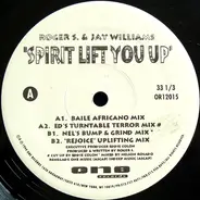 Roger S. & Jay Williams - Spirit Lift You Up