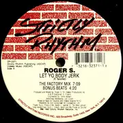 12inch Vinyl Single - Roger Sanchez - Let Yo Body Jerk / Get Hi