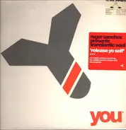 Roger Sanchez Presents Transatlantic Soul - Release Yo Self