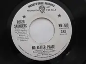 Roger Saunders - No Better Place / Who Knows