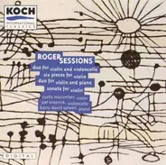 Sessions - Duo For Violin And Violoncello - Six Pieces For Violoncello - Duo For Violin And Piano - Sonata For
