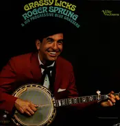 Roger Sprung And His Progressive Bluegrassers - Grassy Licks