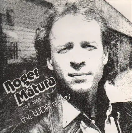 Roger Matura - The WDR Tapes
