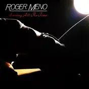 Roger Meno - Loving All The Time