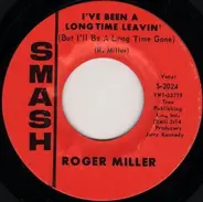 Roger Miller - I've Been A Long Time Leavin' (But I'll Be A Long Time Gone) / Husbands And Wives