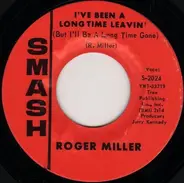 Roger Miller - I've Been A Long Time Leavin' (But I'll Be A Long Time Gone) / Husbands And Wives
