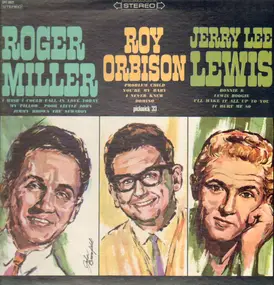 Roger Miller - Roger Miller - Roy Orbison - Jerry Lee Lewis