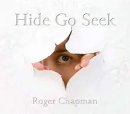 Roger Chapman - Hide Go Seek