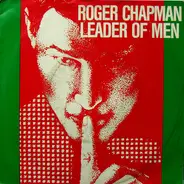 Roger Chapman - Leader Of Men /  I'm A Good Boy Now
