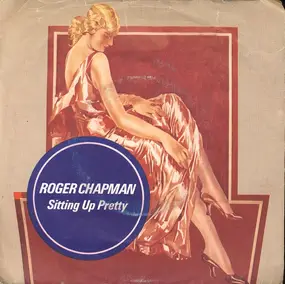 Roger Chapman - Sitting Up Pretty