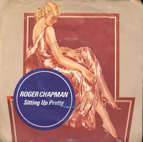 Roger Chapman - Sitting Up Pretty