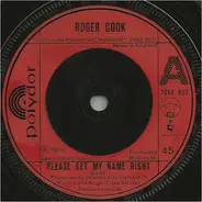 Roger Cook - Please Get My Name Right