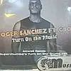 12'' - Roger Sanchez - Turn On The Music