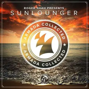 Roger Shah Presents Sunlounger - Armada Collected