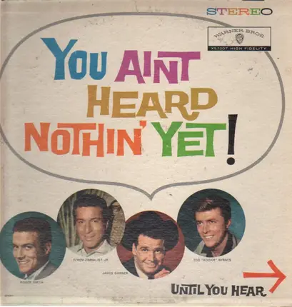 Roger Smith, Efrem Zimbalist Jr., James Garner, etc - You Ain't Heard Nothin' Yet!