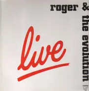 Roger & The Evolution - Live