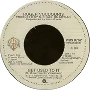 Roger Voudouris - Get Used To It / The Next Time Around