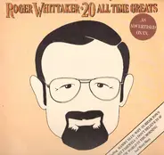 Roger Whittaker - 20 All Time Greats