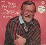 7'' - Roger Whittaker - Tanz Heut Nacht Mit Mir / Ich Bin Da - Red