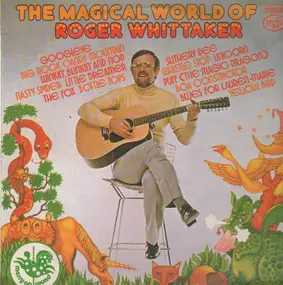 Roger Whittaker - The Magical World Of Roger Whittaker