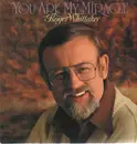 LP - Roger Whittaker - You Are My Miracle