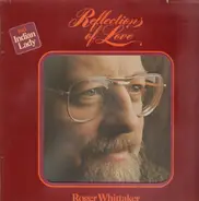 Roger Whittaker - Reflections of Love