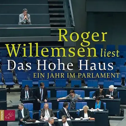 Roger Willemsen - Das Hohe Haus