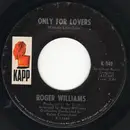 7'' - Roger Williams - Only For Lovers / Theme For 'Elvira'