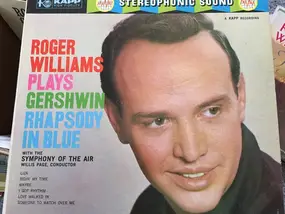 Roger Williams - Roger Williams Plays Gershwin Rhapsody In Blue