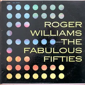 Roger Williams - Songs of the Fabulous Fifties