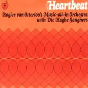 Rogier Van Otterloo And His Orchestra With Die Haghe Sanghers - Heartbeat