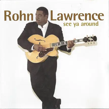 Rohn Lawrence - See Ya Around