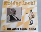 Roider Jackl - 3 Die Jahre 1955 - 1964