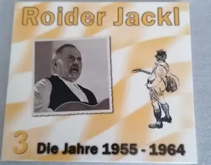 Roider Jackl - 3 Die Jahre 1955 - 1964