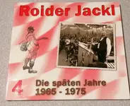 Roider Jackl - 4 (Die Späten Jahre 1965 - 1975)