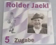 Roider Jackl - 5 Zugabe