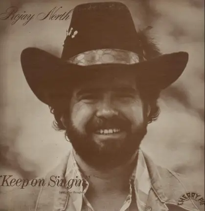 Rojay North - Keep On Singin