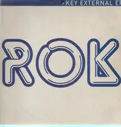 Rok - Key External EP