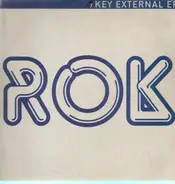 Rok - Key External EP