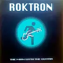 12inch Vinyl Single - Roktron - The Man With The Guitar