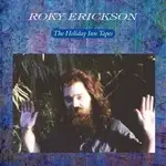 Roky Erickson - Holiday Inn Tapes -Hq-