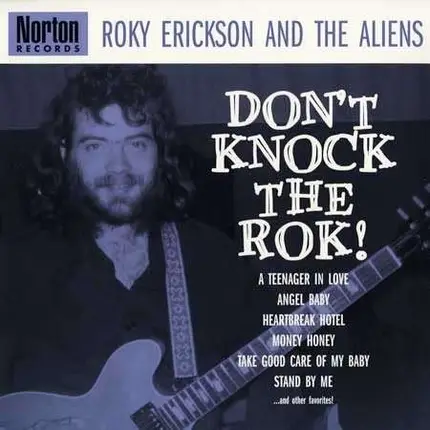 ROKY ERICKSON - DON'T KNOCK THE ROCK