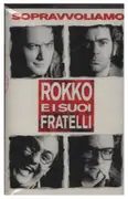 MC - Rokko E I Suoi Fratelli - Sopravvoliamo