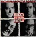 LP - Rokko E I Suoi Fratelli - Sopravvoliamo