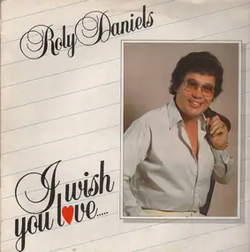 Roly Daniels - I wish you love