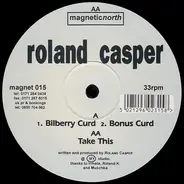 Roland Casper - Bilberry Curd / Bonus Curd / Take This