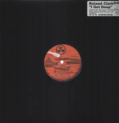 Roland Clark - I Get Deep