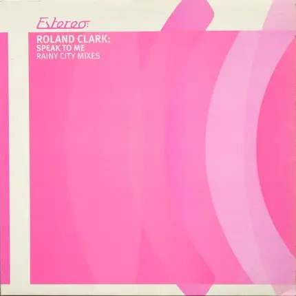 Roland Clark - Speak To Me (Rainy City Mixes)